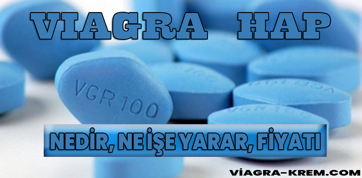 Viagra nedir? Ne işe yarar? Nasıl kullanılır ve etkisi ne kadar?